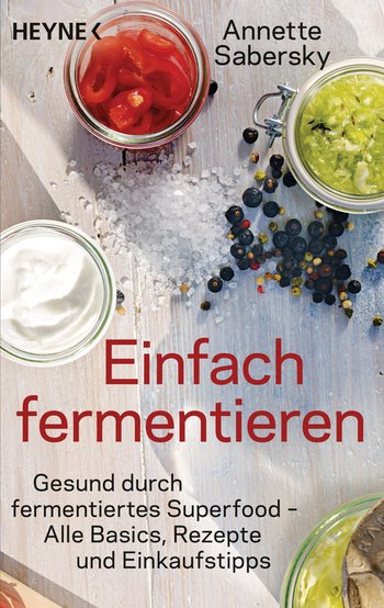 Einfach fermentieren Schnabel-auf.de